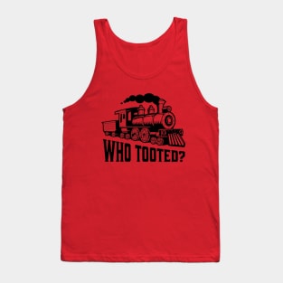 Who Tooted? Funny Train Tank Top